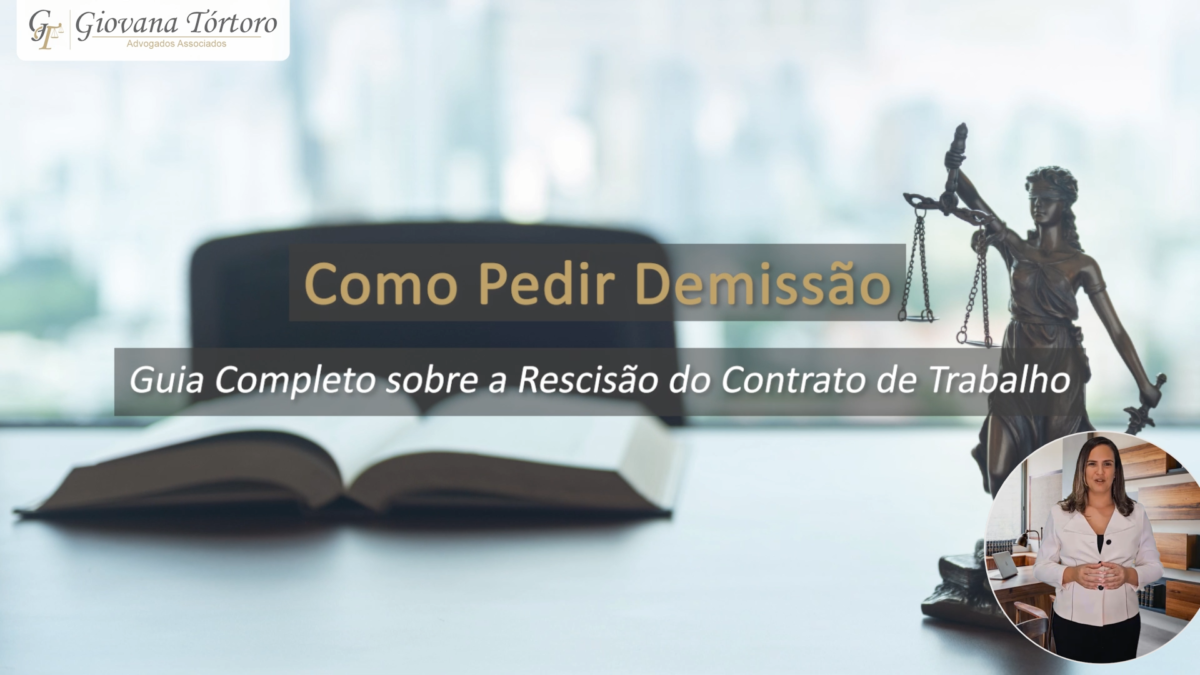 Como Pedir Demissão – Guia Completo sobre a Rescisão do Contrato de Trabalho