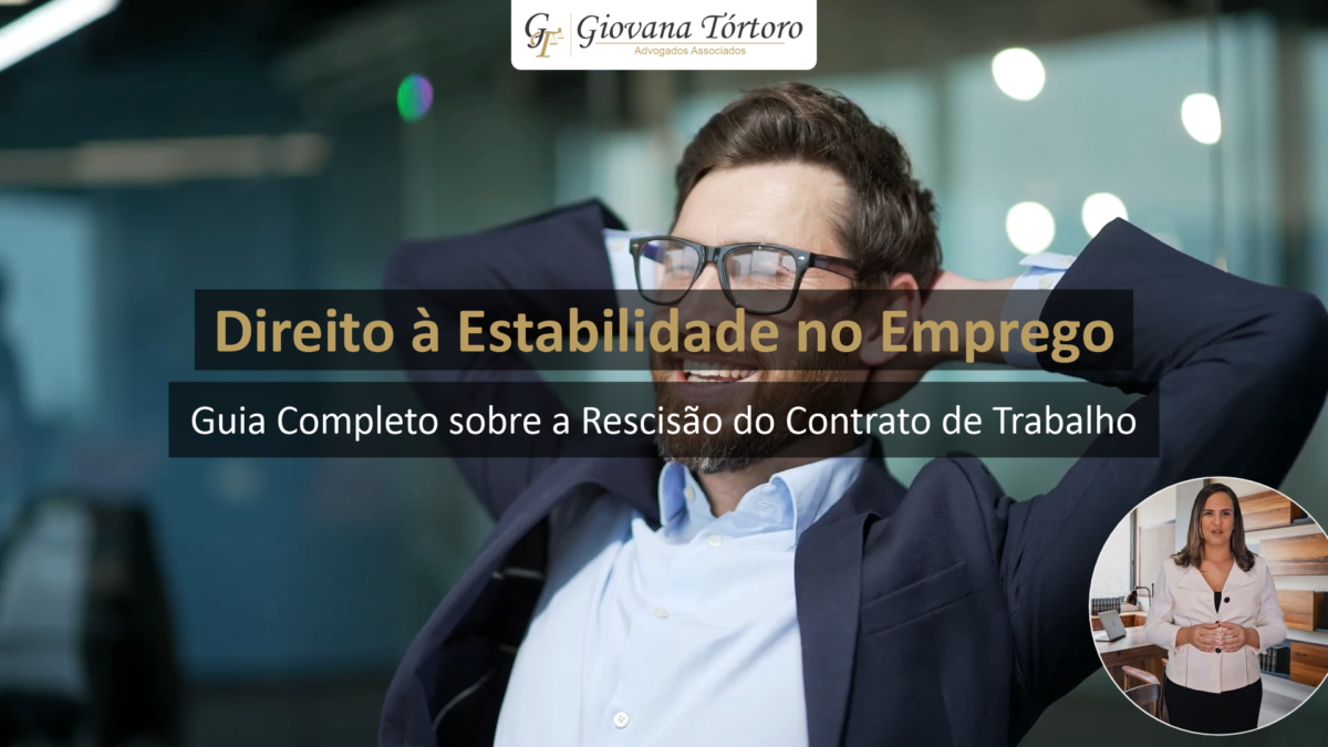 Direito à Estabilidade no Emprego – Principais Direitos dos Trabalhadores