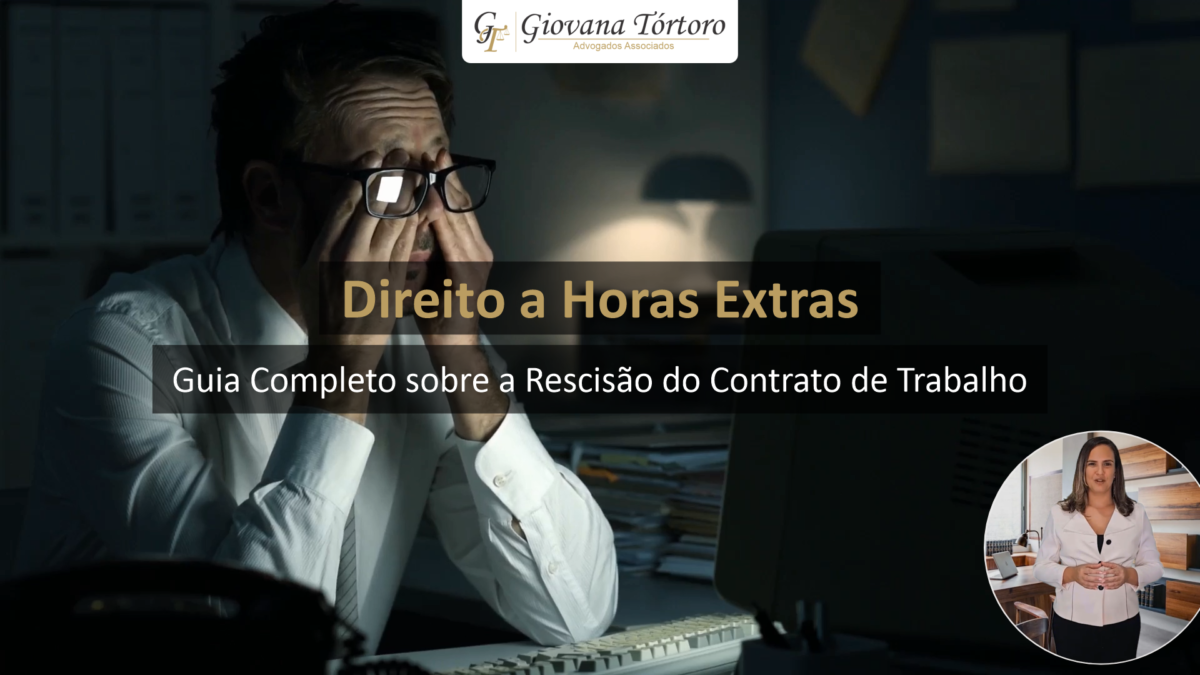 Direito a Horas Extras – Principais Direitos dos Trabalhadores