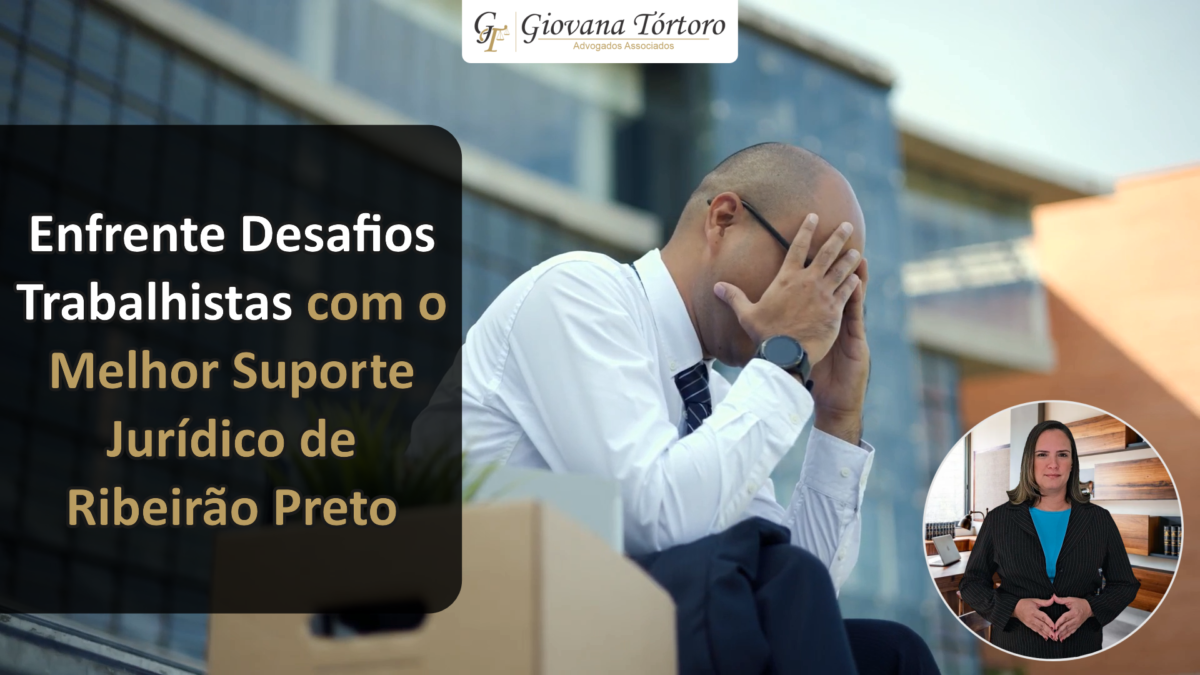 Enfrente Desafios Trabalhistas com o Melhor Suporte Jurídico de Ribeirão Preto